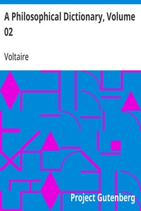 A Philosophical Dictionary, Volume 02