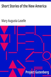Short Stories of the New America
Interpreting the America of this age to high school boys and girls