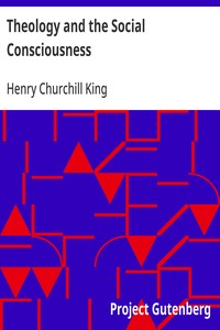 Theology and the Social Consciousness
A Study of the Relations of the Social Consciousness to Theology (2nd ed.)
