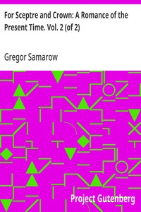 For Sceptre and Crown: A Romance of the Present Time. Vol. 2 (of 2)