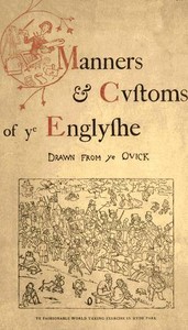 Manners & Cvstoms of ye Englyshe
Drawn from ye Qvick