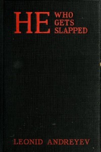 He Who Gets Slapped: A Play in Four Acts