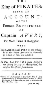 The King of Pirates
Being an Account of the Famous Enterprises of Captain Avery, the Mock King of Madagascar