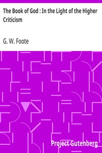 The Book of God : In the Light of the Higher Criticism
With Special Reference to Dean Farrar's New Apology