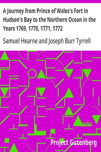 A Journey from Prince of Wales's Fort in Hudson's Bay to the Northern Ocean in the Years 1769, 1770, 1771, 1772
New Edition with Introduction, Notes, and Illustrations