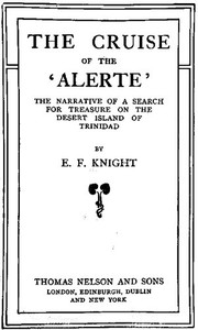 The Cruise of the 'Alerte'
The narrative of a search for treasure on the desert island of Trinidad