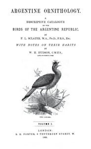 Argentine Ornithology, Volume 1 (of 2)
A descriptive catalogue of the birds of the Argentine Republic.