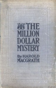 The Million Dollar Mystery
Novelized from the Scenario of F. Lonergan