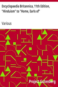 Encyclopaedia Britannica, 11th Edition, "Hinduism" to "Home, Earls of"
Volume 13, Slice 5