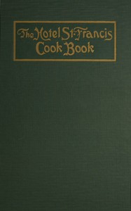 The Hotel St. Francis Cook Book