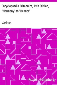 Encyclopaedia Britannica, 11th Edition, "Harmony" to "Heanor"
Volume 13, Slice 1