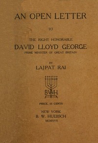 An Open Letter to the Right Honorable David Lloyd George
Prime Minister of Great Britain