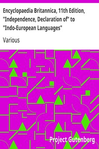 Encyclopaedia Britannica, 11th Edition, "Independence, Declaration of" to "Indo-European Languages"
Volume 14, Slice 4