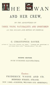 The Swan and Her Crew
or The Adventures of Three Young Naturalists and Sportsmen on the Broads and Rivers of Norfolk