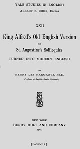 King Alfred's Old English Version of St. Augustine's Soliloquies
Turned into Modern English