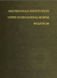 Smithsonian Institution - United States National Museum - Bulletin 240
Contributions From the Museum of History and Technology
Papers 34-44 on Science and Technology
