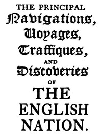 The Principal Navigations, Voyages, Traffiques, and Discoveries of the English Nation — Volume 14
America, Part III