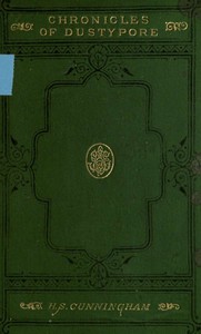 Chronicles of Dustypore: A Tale of Modern Anglo-Indian Society