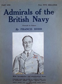 Admirals of the British Navy
Portraits in Colours with Introductory and Biographical Notes