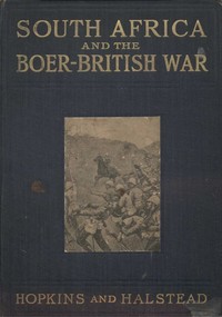 South Africa and the Boer-British War, Volume I
Comprising a History of South Africa and its people, including the war of 1899 and 1900