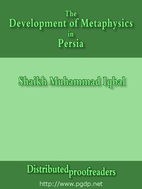 The Development of Metaphysics in Persia
A Contribution to the History of Muslim Philosophy