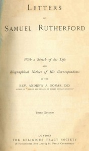 Letters of Samuel Rutherford
(Third Edition)