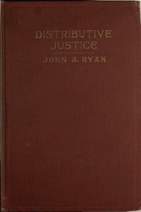 Distributive Justice: The Right and Wrong of Our Present Distribution of Wealth