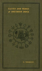 Castes and Tribes of Southern India. Vol. 6 of 7
