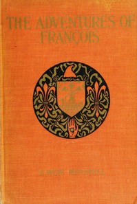 The Adventures of François
Foundling, Thief, Juggler, and Fencing-Master during the French Revolution
