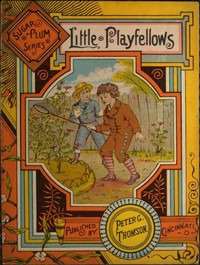 Little Playfellows:
Sugar Plum Series