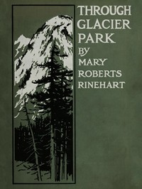 Through Glacier Park: Seeing America First with Howard Eaton
