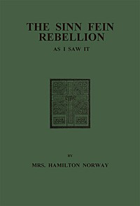 The Sinn Fein Rebellion as I Saw It.