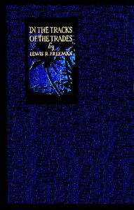 In the Track of the Trades
The Account of a Fourteen Thousand Mile Yachting Cruise to the Hawaiis, Marquesas, Societies, Samoas and Fijis