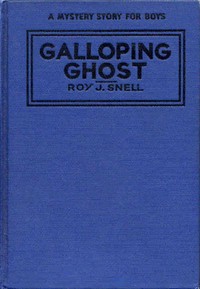 The Galloping Ghost
A Mystery Story for Boys