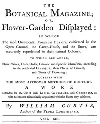 The Botanical Magazine,  Vol. 13
Or, Flower-Garden Displayed