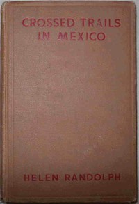 Crossed Trails in Mexico
Mexican Mystery Stories #3