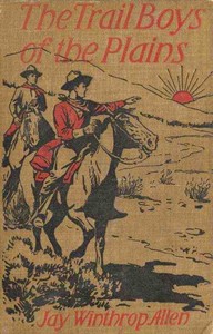 The Trail Boys of the Plains; Or, The Hunt for the Big Buffalo
