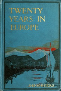 Twenty Years in Europe
A Consul-General's Memories of Noted People, with Letters From General W. T. Sherman