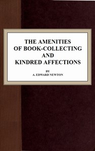 The Amenities of Book-Collecting and Kindred Affections