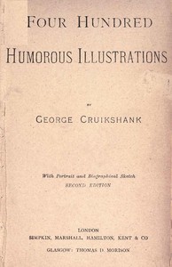 Four Hundred Humorous Illustrations, Vol. 2 (of 2)
With Portrait and Biographical Sketch