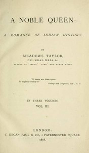 A Noble Queen: A Romance of Indian History (Volume 1 of 3)