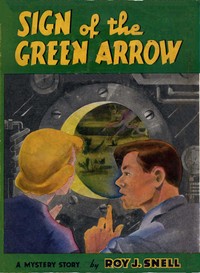 Sign of the Green Arrow
A Mystery Story
