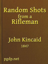 Random Shots from a Rifleman