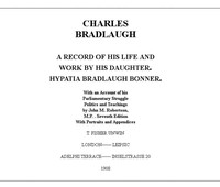 Charles Bradlaugh: a Record of His Life and Work, Volume 1 (of 2)
With an Account of his Parliamentary Struggle, Politics and Teachings. Seventh Edition