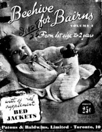Beehive for Bairns, Vol. 2: From 1st Size to 2 Years
With Special Supplement: Bed Jackets