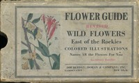 Flower Guide: Wild Flowers East of the Rockies
(Revised and with New Illustrations)