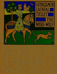Guingamor, Lanval, Tyolet, Bisclaveret: Four lais rendered into English prose