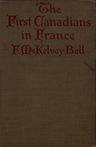 The First Canadians in France
The Chronicle of a Military Hospital in the War Zone