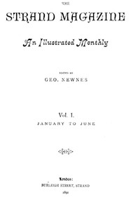 The Strand Magazine, Vol. 01, No. 05, May 1891
An Illustrated Monthly