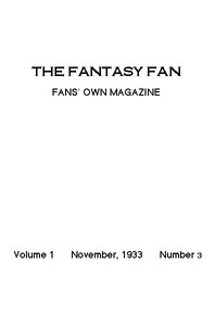 The Fantasy Fan, November 1933
The Fans' Own Magazine
